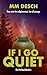 If I Go Quiet by M.M. Desch If I Go Quiet by M.M. Desch
