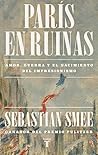 París en ruinas: ...