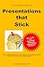 Presentations that Stick: T...