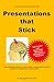 Presentations that Stick by Douglas Tanner