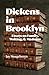 Dickens in Brooklyn by Jay Neugeboren