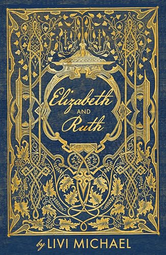 Elizabeth and Ruth (Kindle Edition)