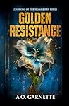 Golden Resistance...
