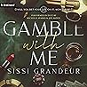 Gamble with Me: Dark, Mafia, Stalker Romance Gamble with Me: Dark, Mafia, Stalker Romance