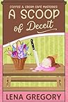 A Scoop of Deceit (Coffee & Cream Café Mysteries Book 7)