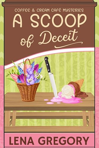 A Scoop of Deceit (Coffee & Cream Café Mysteries Book 7)