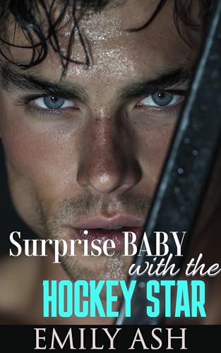 Surprise Baby with the Hockey Star: Brother's Best Friend, Single Dad, Surprise Baby, Hockey Romance (Kindle Edition)