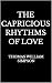 The Capricious Rhythms of Love by Thomas Simpson