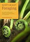 Book cover for Northeast Foraging: 120 Wild and Flavorful Edibles from Beach Plums to Wineberries (Regional Foraging Series)