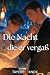 Die Nacht die er vergaß: Ei...