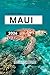 MAUI TRAVEL GUIDE 2026: Top...
