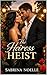 The Heiress Heist