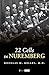 22 Cells in Nuremberg by Douglas M. Kelley