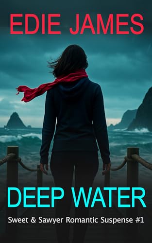 Deep Water (Sweet and Sawyer Romantic Suspense Book 1)