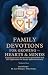 FAMILY DEVOTIONS FOR GROWING HEARTS & MINDS by Jan Belanger