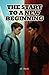 The Start To A New Beginning by J.F. Davis