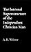 The Internal Superstructure of the Independent Christian Man by A. R. Weisser