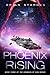 Phoenix Rising: Book Three ...
