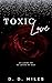 Toxic Love by D.D.  Miles
