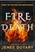 Fire and Death by Jenee Dutary