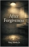 After Forgiveness
