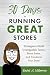 30 Days to Running Great St...