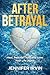 After Betrayal by Jennifer Irvin