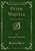 Peter Whiffle: His Life and Works (Classic Reprint)