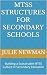 MTSS Structures for Secondary Schools: Building a Sustainable MTSS Culture in Secondary Education (Whole-School Support: Secondary MTSS Book 1)