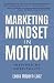 Marketing Mindset in Motion by Leora Lanz Marketing Mindset in Motion by Leora Lanz