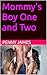 Mommy's Boy One and Two