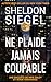 Ne plaide jamais coupable: Un thriller de Mike Daley et Rosie Fernandez (Les affaires Mike Daley et Rosie Fernandez t. 17) (French Edition)