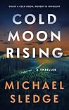 Cold Moon Rising:...