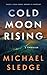 Cold Moon Rising by Michael Sledge