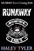 Runaway: A Dark MC Romance (RBMC: El Paso, TX Book 1)