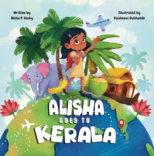 Alisha Goes to Kerala (Kindle Edition)