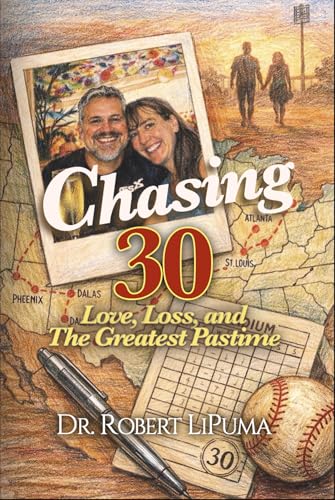 Chasing 30: Love, Loss, and The Greatest Pastime (Kindle Edition)