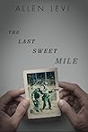 The Last Sweet Mile