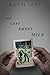 The Last Sweet Mile by Allen Levi The Last Sweet Mile by Allen Levi