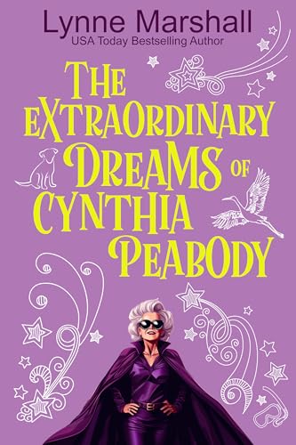 The Extraordinary Dreams of Cynthia Peabody (Kindle Edition)
