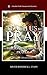 Teach Us to Pray: Biblical ...