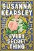 Every Secret Thing by Susanna Kearsley Every Secret Thing by Susanna Kearsley