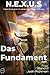 N.E.X.U.S. – Das Fundament:...