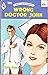 Wrong Doctor John