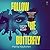 Follow the Butterfly