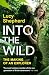 Into the Wild: The Making o...