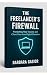 The Freelancer's Firewall: ...