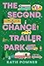 The Second Chance Trailer Park by Katie Powner