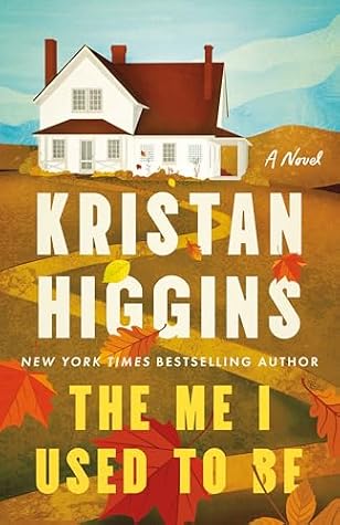 The Me I Used to Be by Kristan Higgins