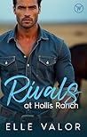 Rivals at Hollis Ranch: An Enemies-to-Lovers Small-Town Ranch Romance Rivals at Hollis Ranch: An Enemies-to-Lovers Small-Town Ranch Romance